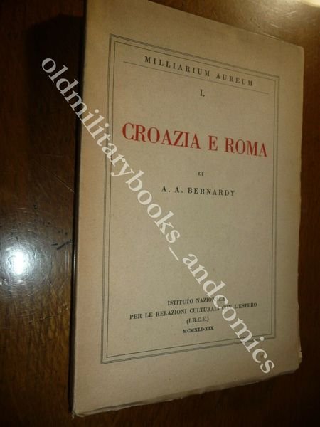 CROAZIA E ROMA A.A. BERNARDY SANTA SEDE E CROAZIA SCHIAVONIA …