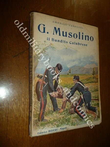 G. MUSOLINO IL BANDITO CALABRESE AMERIGO VESPUCCI AUTODIFESA PROCESSO CONDANNA