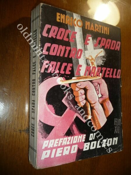 CROCE E SPADA CONTRO FALCE E MARTELLO ENRICO MARTINI ANTICOMUNISMO …