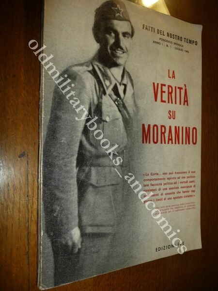 LA VERITA SU MORANINO PARTIGIANO COMUNISTA RESPONSABILE UCCISIONE PARTIGIANI