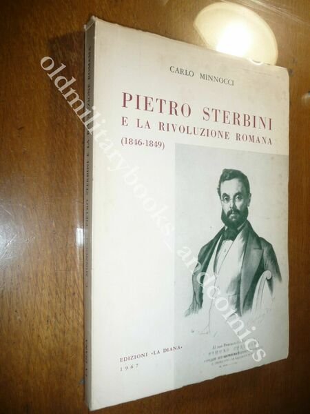 PIETRO STERBINI E LA RIVOLUZIONE ROMANA (1856-1849) CARLO MINNOCCI