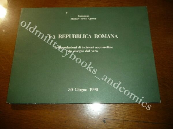 LA REPUBBLICA ROMANA 11 RIPRODUZIONI DI INCISIONI ACQUARELLATE DA DISEGNI …