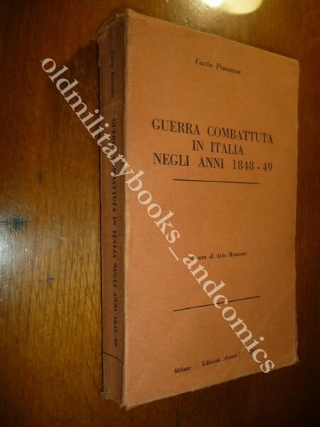 GUERRA COMBATTUTA IN ITALIA NEGLI ANNI 1848-49 CARLO PISACANE