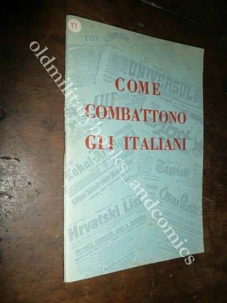 COME COMBATTONO GLI ITALIANI ASVERO GRAVELLI 1941