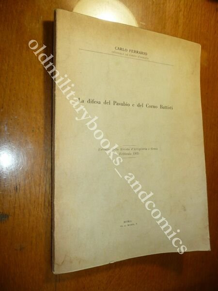 LA DIFESA DEL PASUBIO E DEL CORNO BATTISTI CARLO FERRARIO …