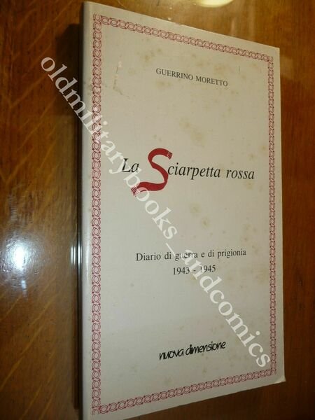 LA SCIARPETTA ROSSA DIARIO DI GUERRA E DI PRIGIONIA (1943-1945) …