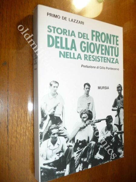 STORIA DEL FRONTE DELLA GIOVENTU NELLA RESISTENZA PRIMO DE LAZZARI …