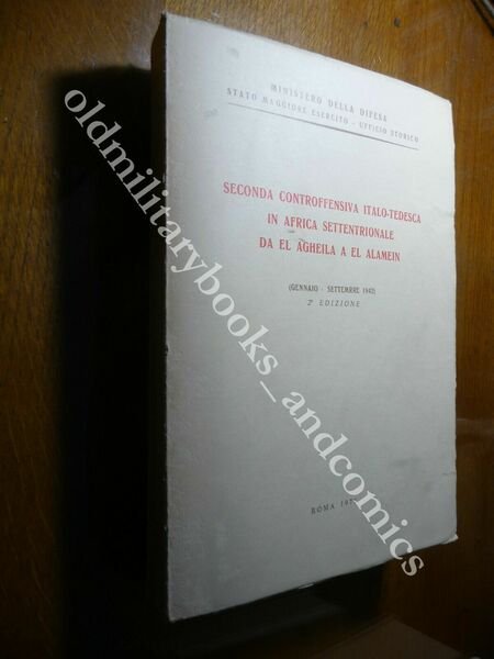 SECONDA CONTROFFENSIVA ITALO-TEDESCA IN AFRICA SETTENTRIONALE Gennaio-Sett. 1942