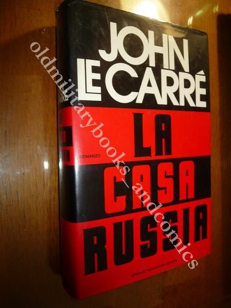 LA CASA RUSSIA JOHN LE CARRE MONDADORI 1989 I^ Ed.