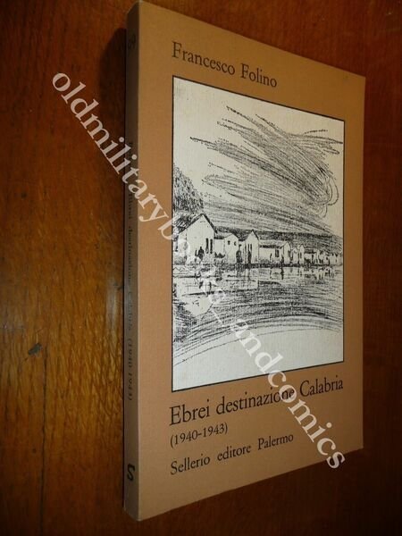 EBREI DESTINAZIONE CALABRIA FRANCESCO FOLINO DEPORTAZIONE DEGLI EBREI ITALIANI