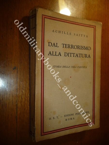 DAL TERRORISMO ALLA DITTATURA STORIA DELLA CEKA FASCISTA ACHILLE SAITTA