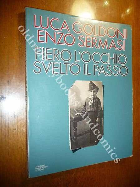 FIERO L'OCCHIO SVELTO IL PASSO LUCA GOLDONI ENZO SERMASI