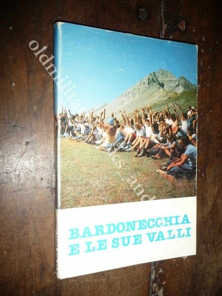 BARDONECCHIA E LE SUE VALLI