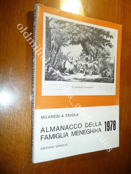 MILANESI A TAVOLA ALMANACCO DELLA FAMIGLIA MENEGHINA 1978