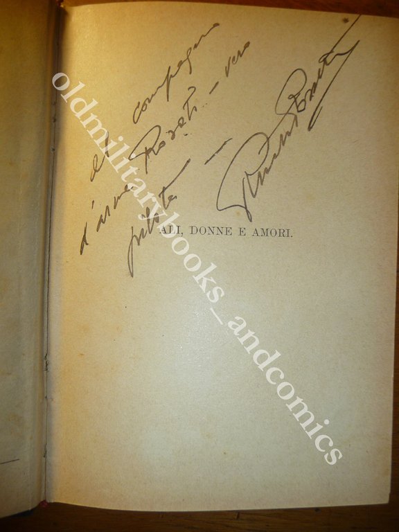 ALI DONNE E AMORI RENATO ROSSETTI DEDICA DELL' AUTORE