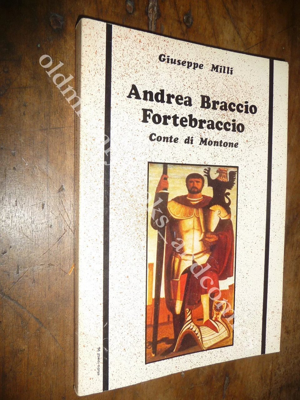 ANDREA BRACCIO FORTEBRACCIO CONTE DI MONTONE GIUSEPPE MILLI