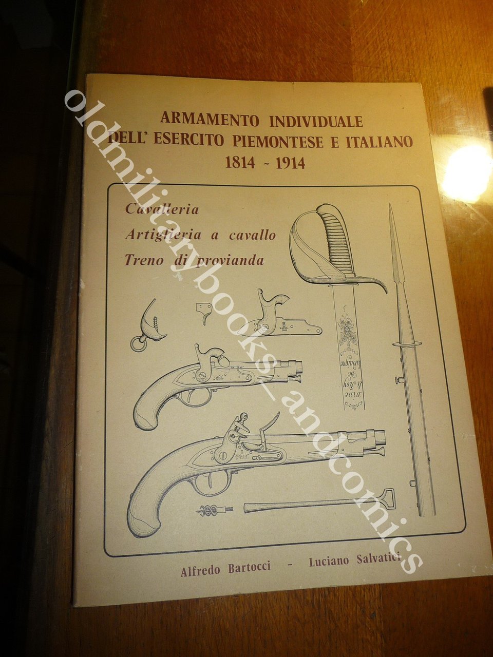 ARMAMENTO INDIVIDUALE DELL'ESERCITO PIEMONTESE E ITALIANO 1814-1914 BARTOCCI | Immagine principale