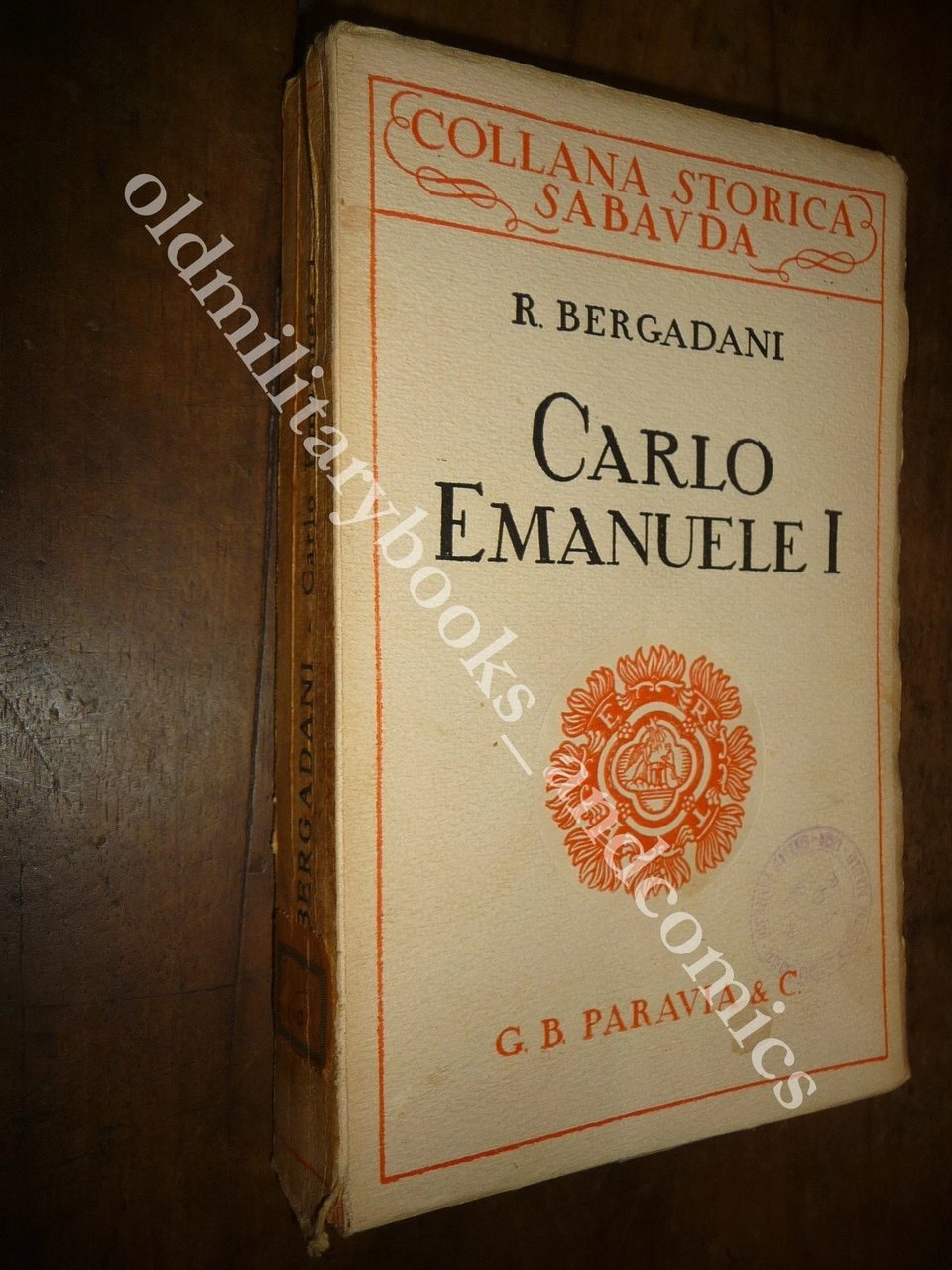 CARLO EMANUELE I (1562-1630) ROBERTO BERGADANI 1932