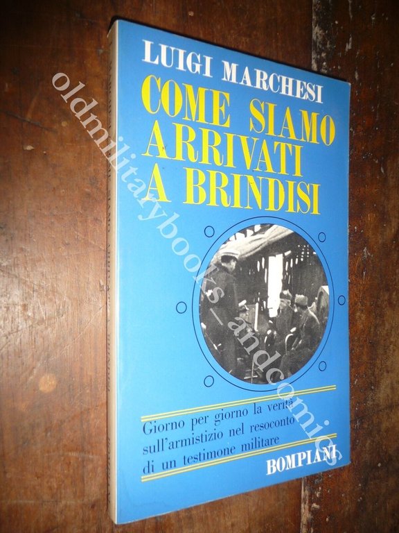 COME SIAMO ARRIVATI A BRINDISI LUIGI MARCHESI