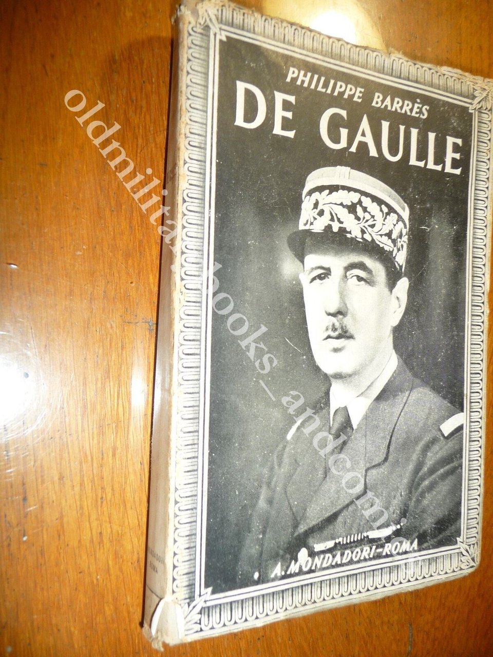 DE GAULLE PHILIPPE BARRES MONDADORI 1944