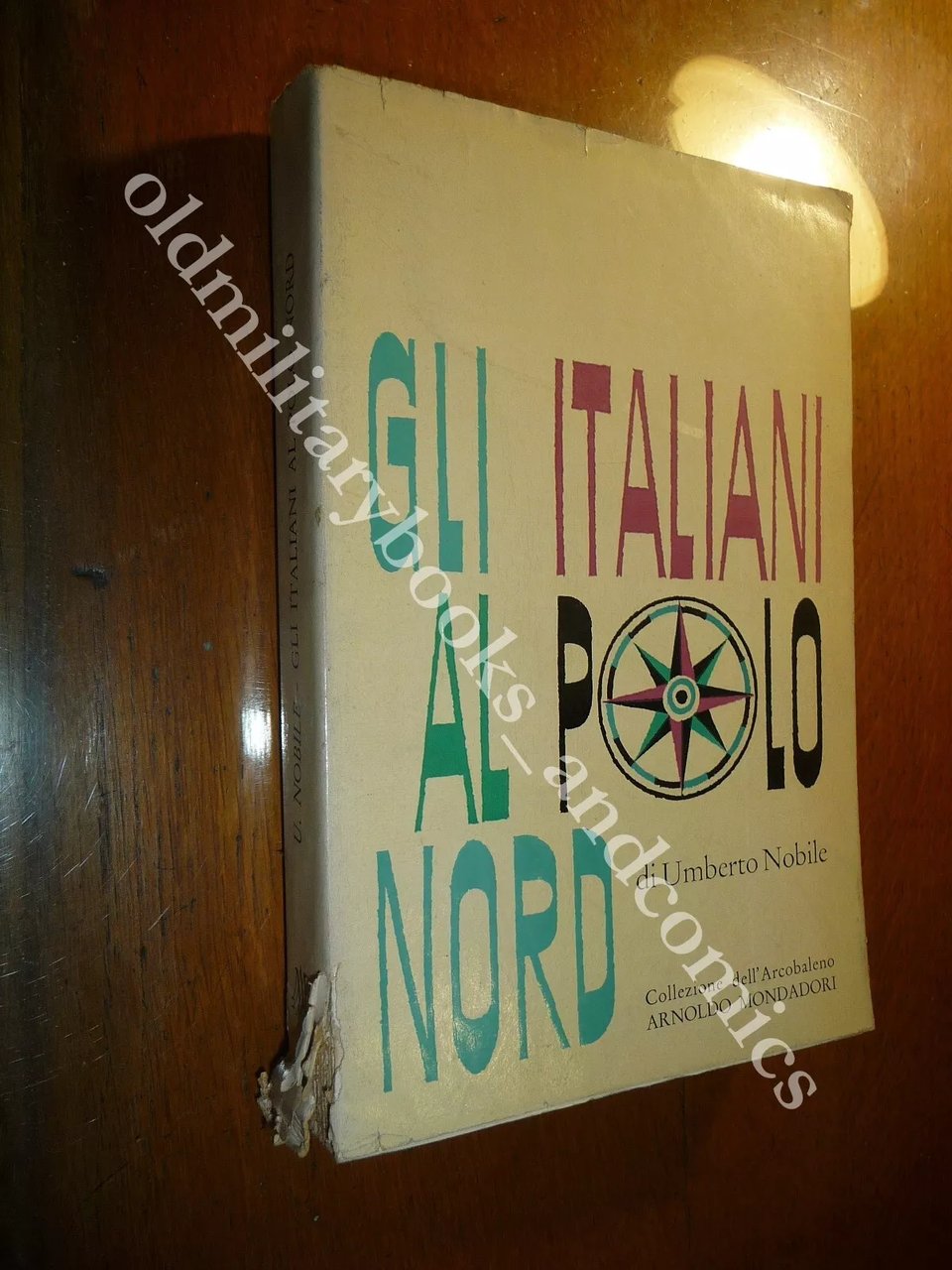 GLI ITALIANI AL POLO NORD UMBERTO NOBILE