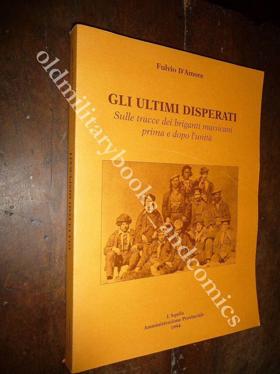 GLI ULTIMI DISPERATI SULLE TRACCE DEI BRIGANTI MARSICANI PRIMA E …