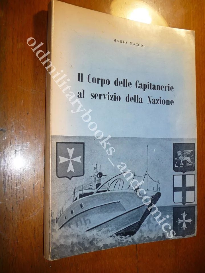 IL CORPO DELLE CAPITANERIE AL SERVIZIO DELLA NAZIONE MARIO MACCIO