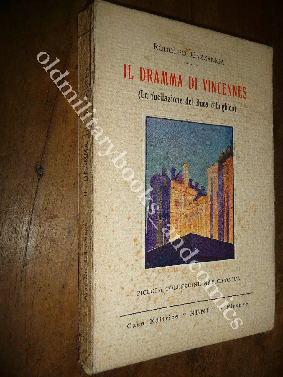 IL DRAMMA DI VINCENNES LA FUCILAZIONE DEL DUCA D'ENGHIEN RODOLFO …