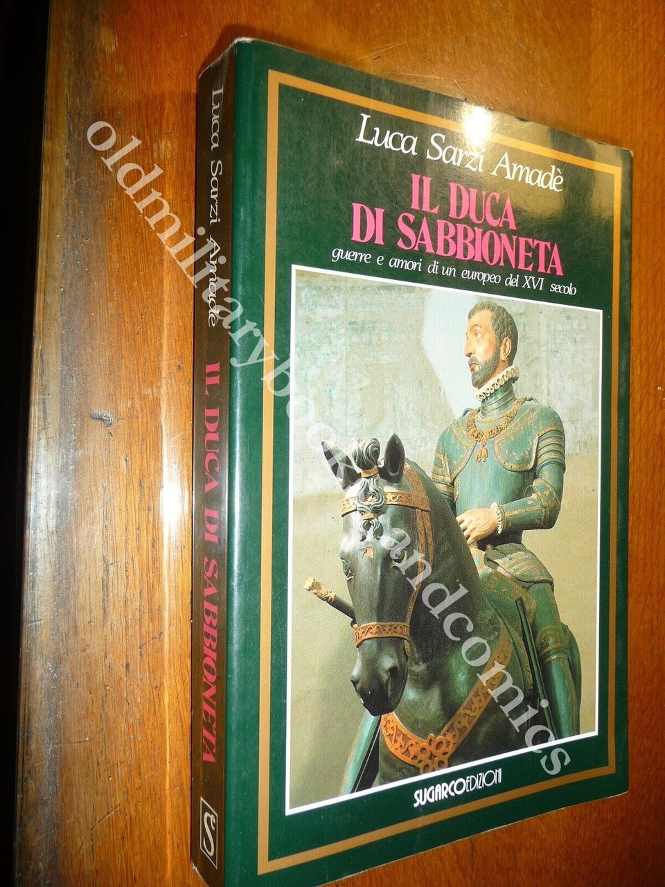 IL DUCA DI SABBIONETA GUERRE E AMORI DI UN EUROPEO …