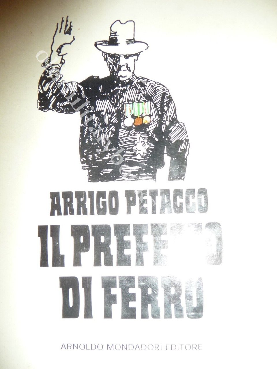 IL PREFETTO DI FERRO ARRIGO PETACCO