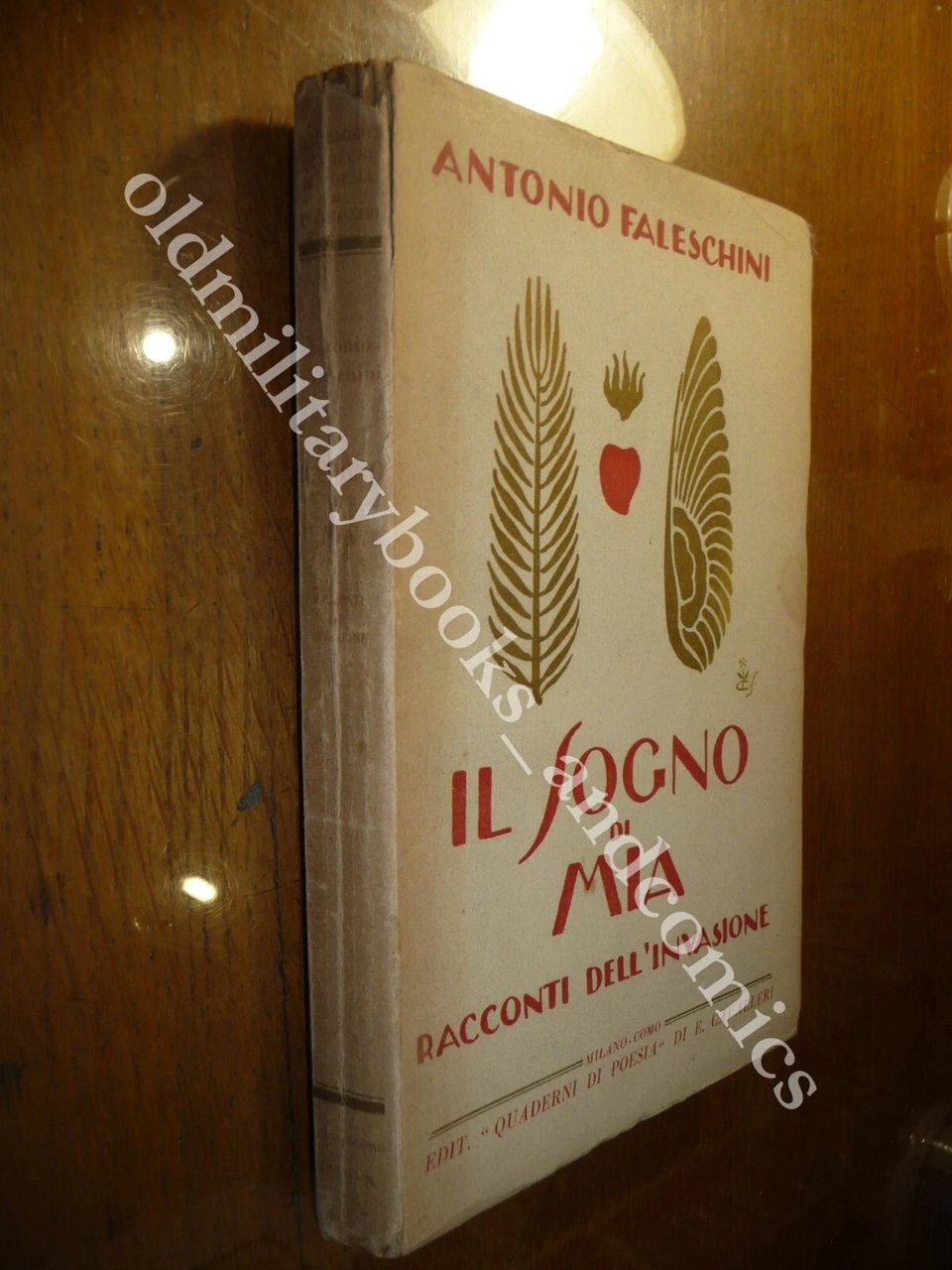 IL SOGNO DI MIA RACCONTI DELL'INVASIONE IN FRIULI ANTONIO FALESCHINI