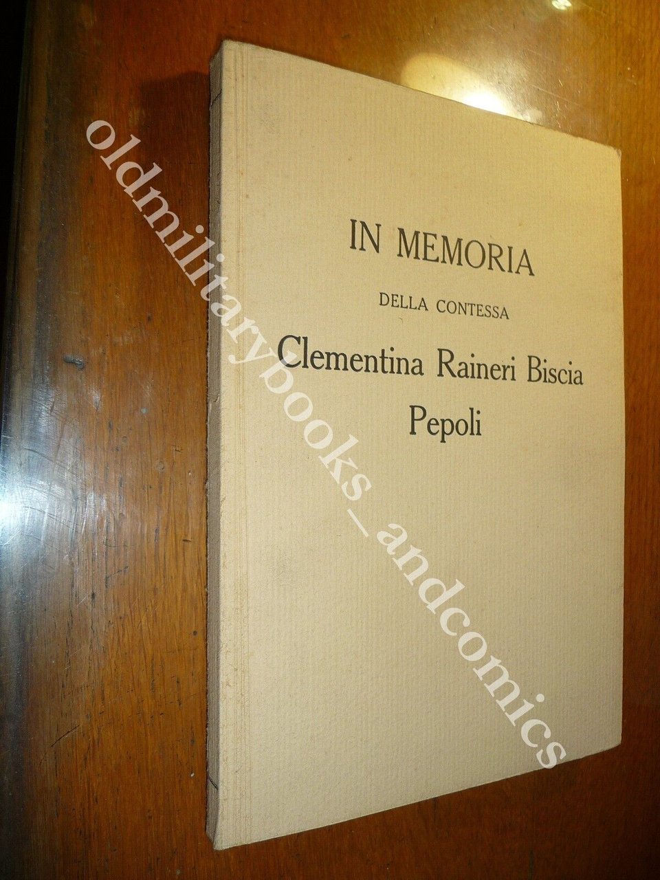 IN MEMORIA DELLA CONTESSA CLEMENTINA RAINERI BISCIA PEPOLI