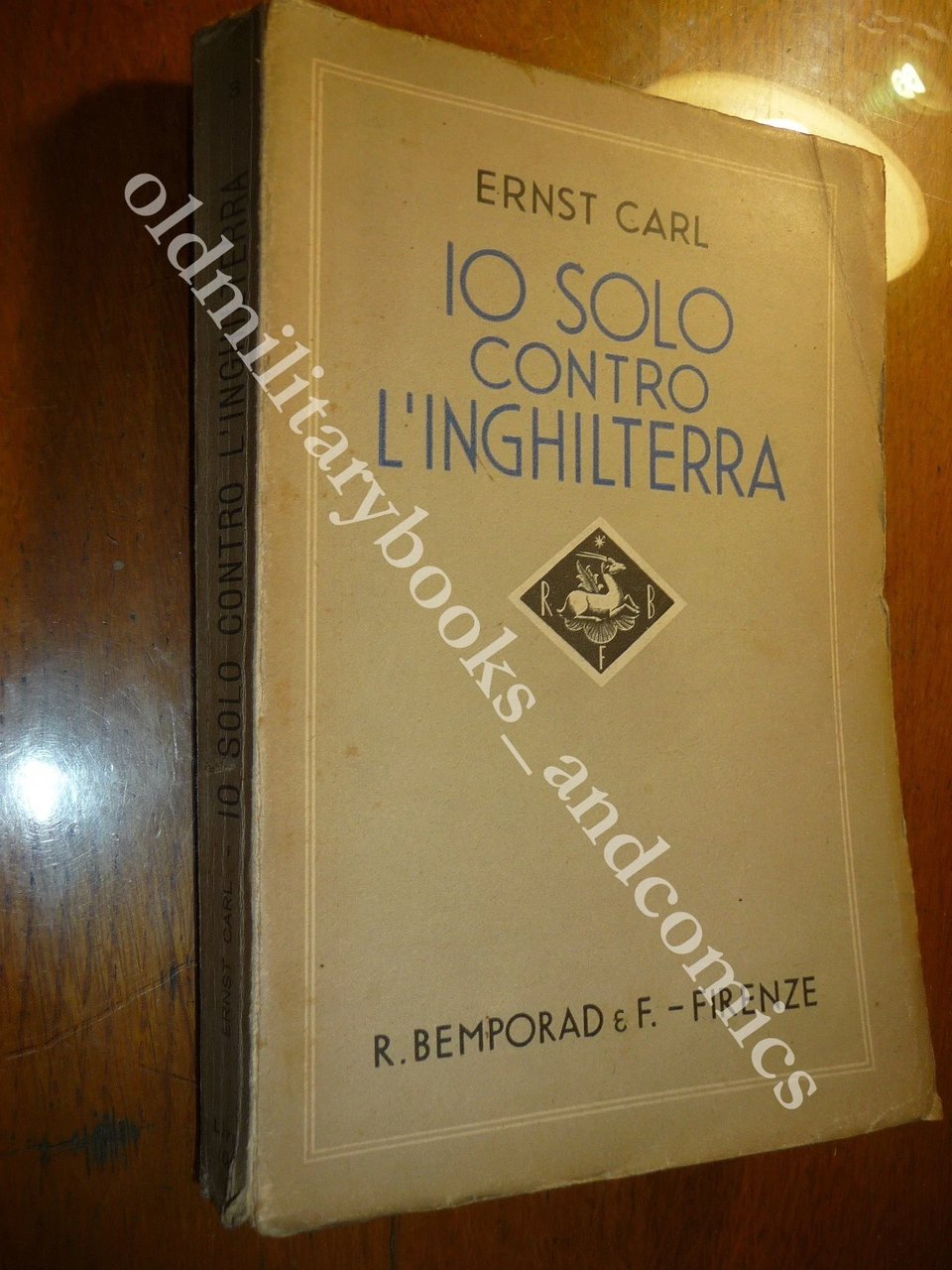 IO SOLO CONTRO L'INGHILTERRA SENSAZIONALI RIVELAZIONI DI SPIA TEDESCA ERNST …