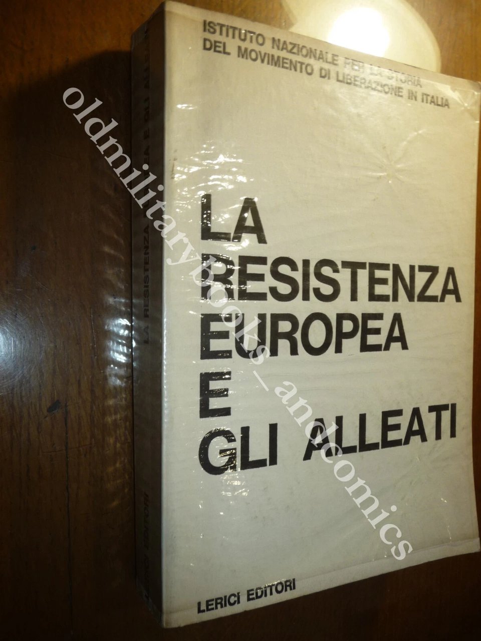 LA RESISTENZA EUROPEA E GLI ALLEATI AA.VV.