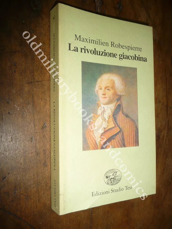 LA RIVOLUZIONE GIACOBINA MAXIMILIEN ROBESPIERRE