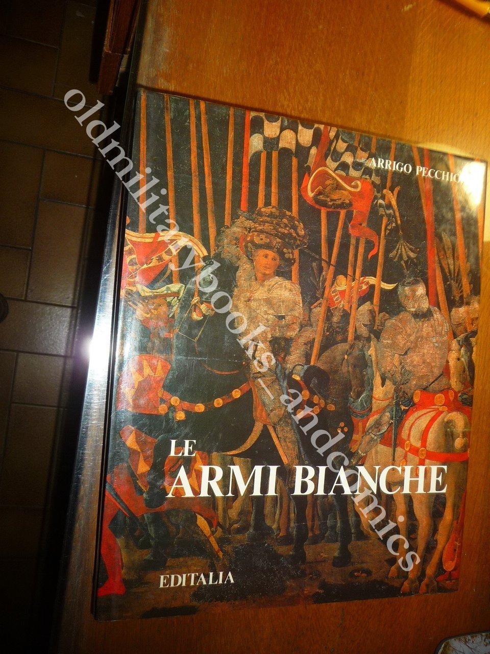 LE ARMI BIANCHE ARRIGO PECCHIOLI EDITALIA 1983 BELLISSIMO VOL. TANTISSIME … | Immagine principale