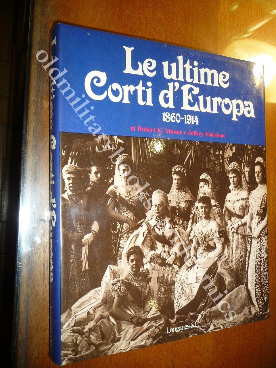 LE ULTIME CORTI D'EUROPA 1860-1914 TUTTI I RE D'EUROPA PRIMA …