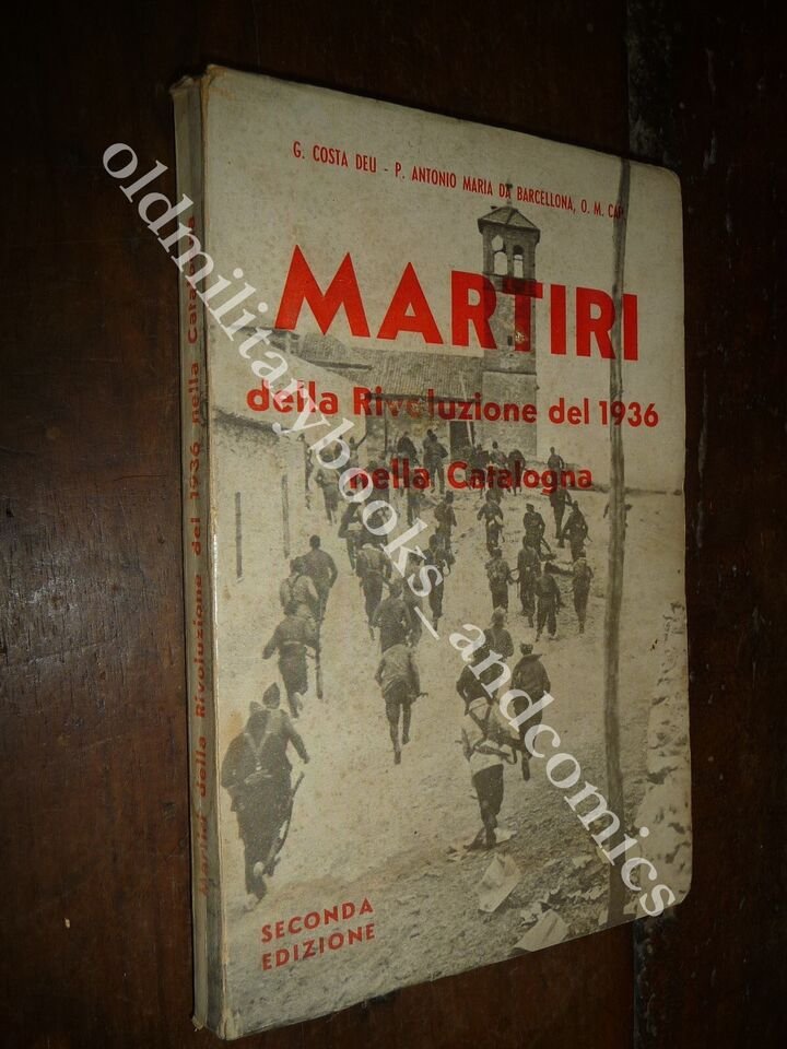 MARTIRI DELLA RIVOLUZIONE DEL 1936 NELLA CATALOGNA AA.VV. GUERRA DI …