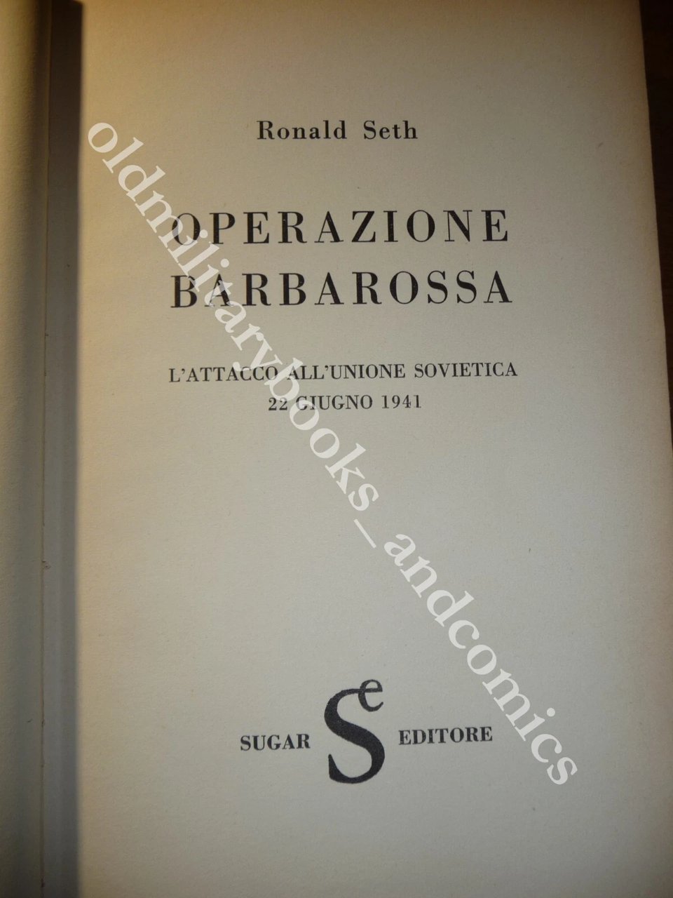 OPERAZIONE BARBAROSSA L'attacco all'Unione Sovietica 22 giugno 1941 RONALD SETH