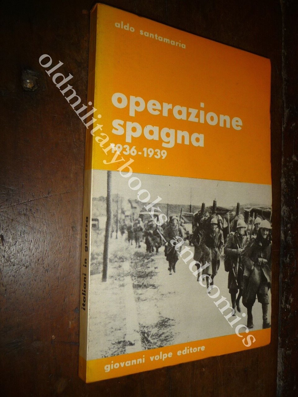 OPERAZIONE SPAGNA 1936-1939 ALDO SANTAMARIA GUERRA DI SPAGNA