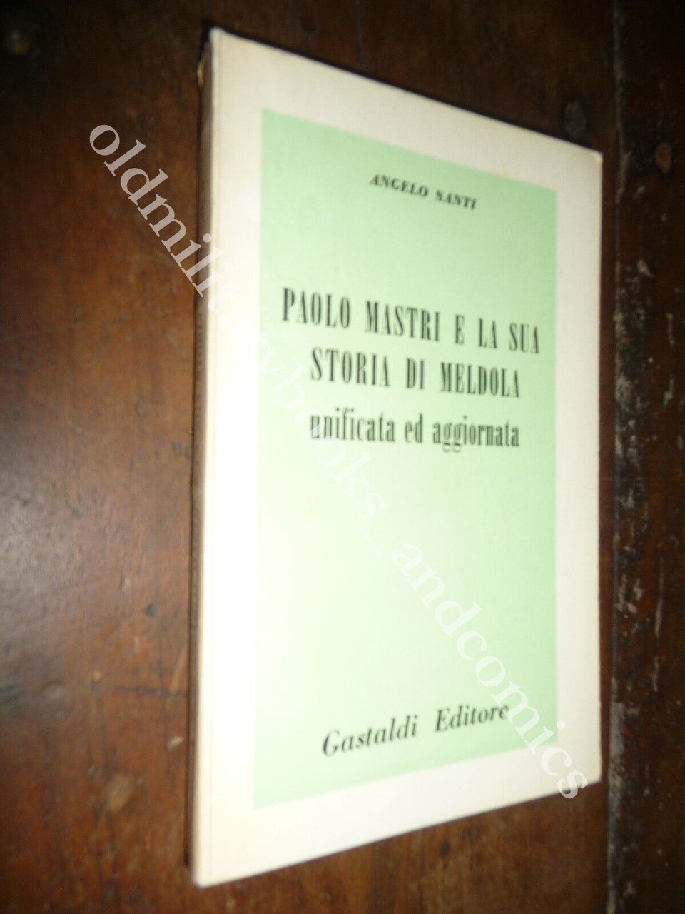 PAOLO MASTRI E LA SUA STORIA DI MELDOLA UNIFICATA ED …