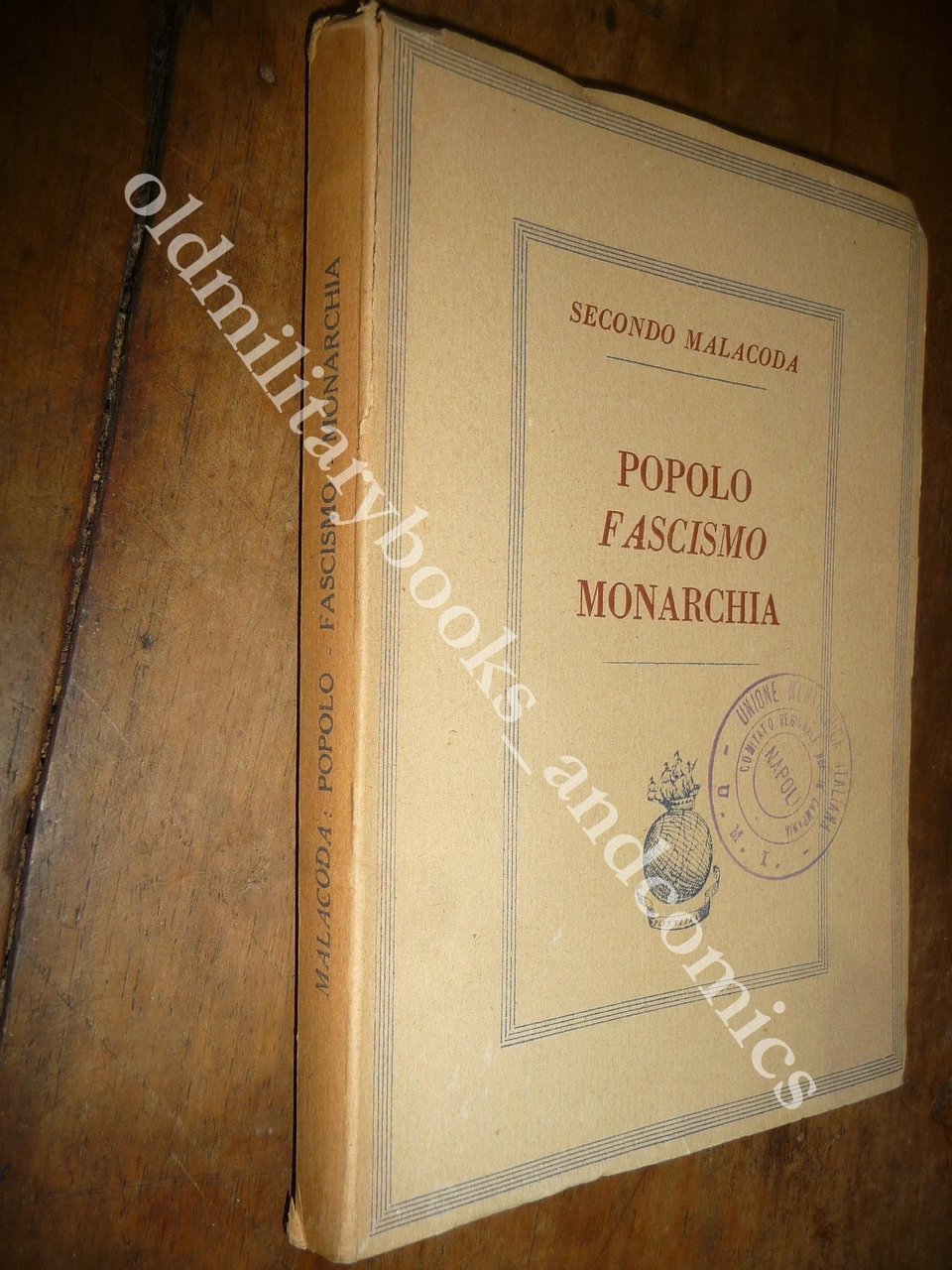 POPOLO FASCISMO MONARCHIA SECONDO MALACODA 1945 RARA I Ed.