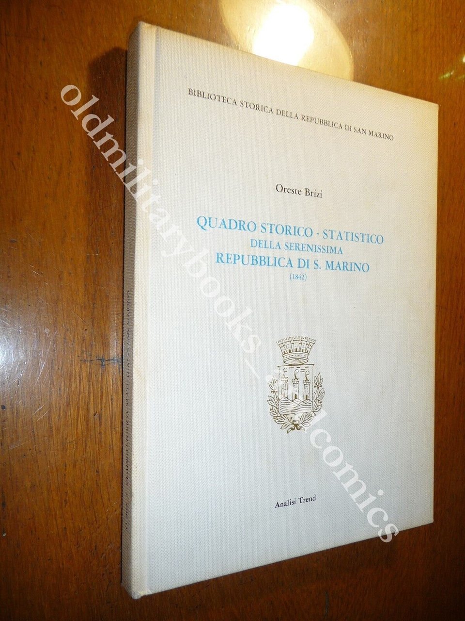 QUADRO STORICO - STATISTICO DELLA SERENISSIMA REPUBBLICA DI S. MARINO …