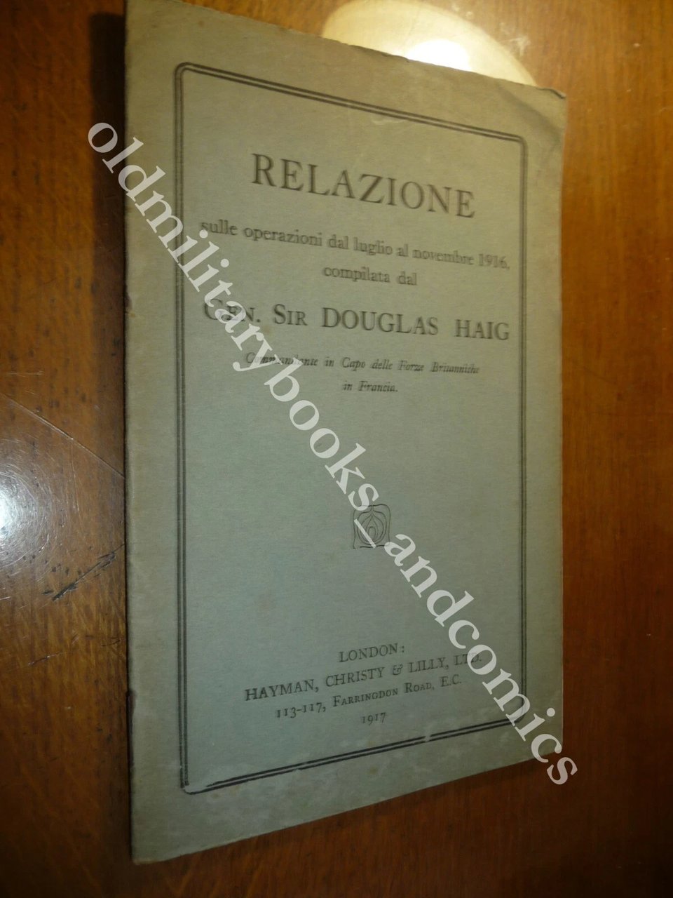 RELAZIONE SULLE OPERAZIONI DAL LUGLIO AL NOVEMBRE 1916 DOUGLAS HAIG