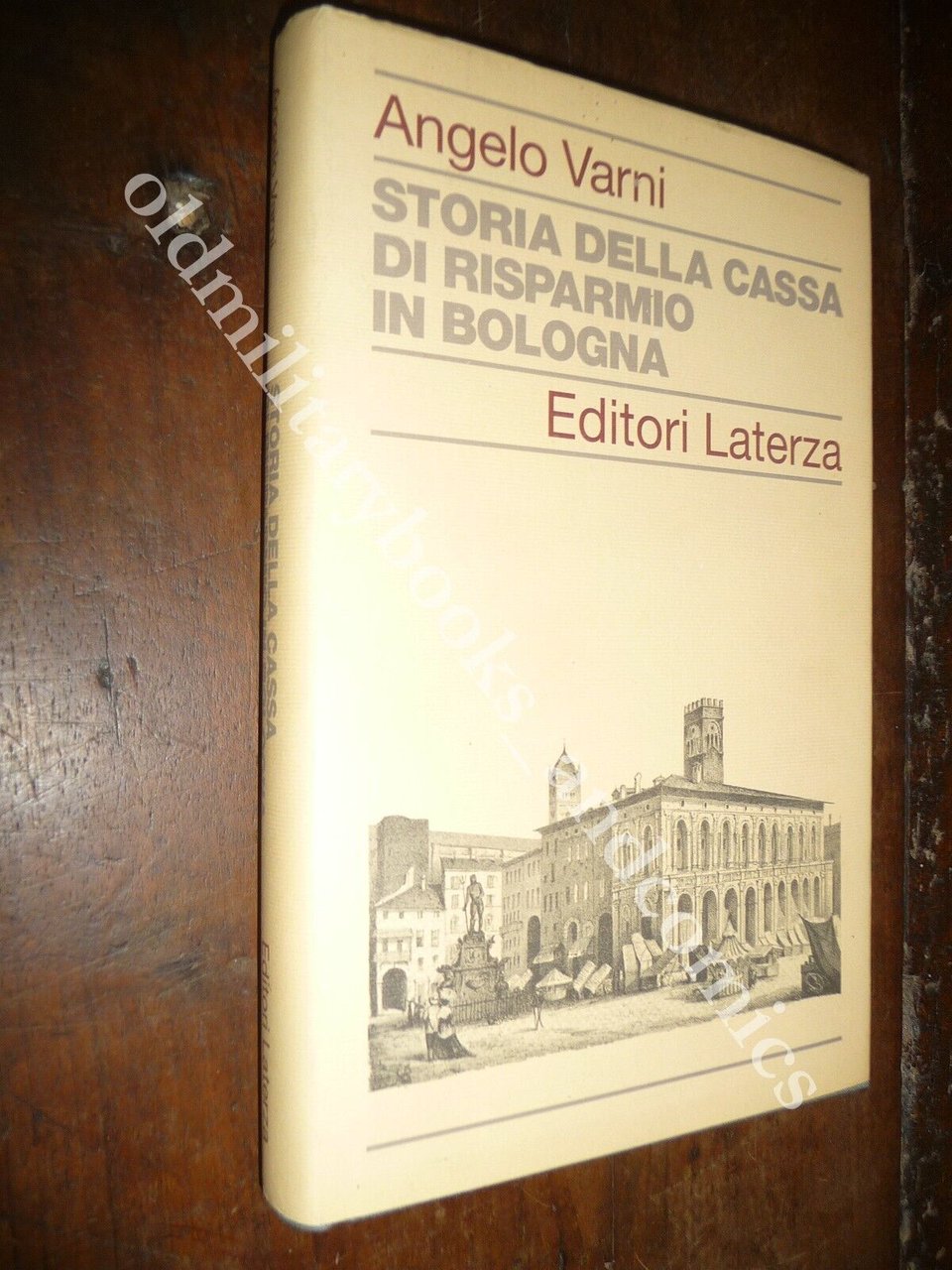 STORIA DELLA CASSA DI RISPARMIO IN BOLOGNA ANGELO VARNI