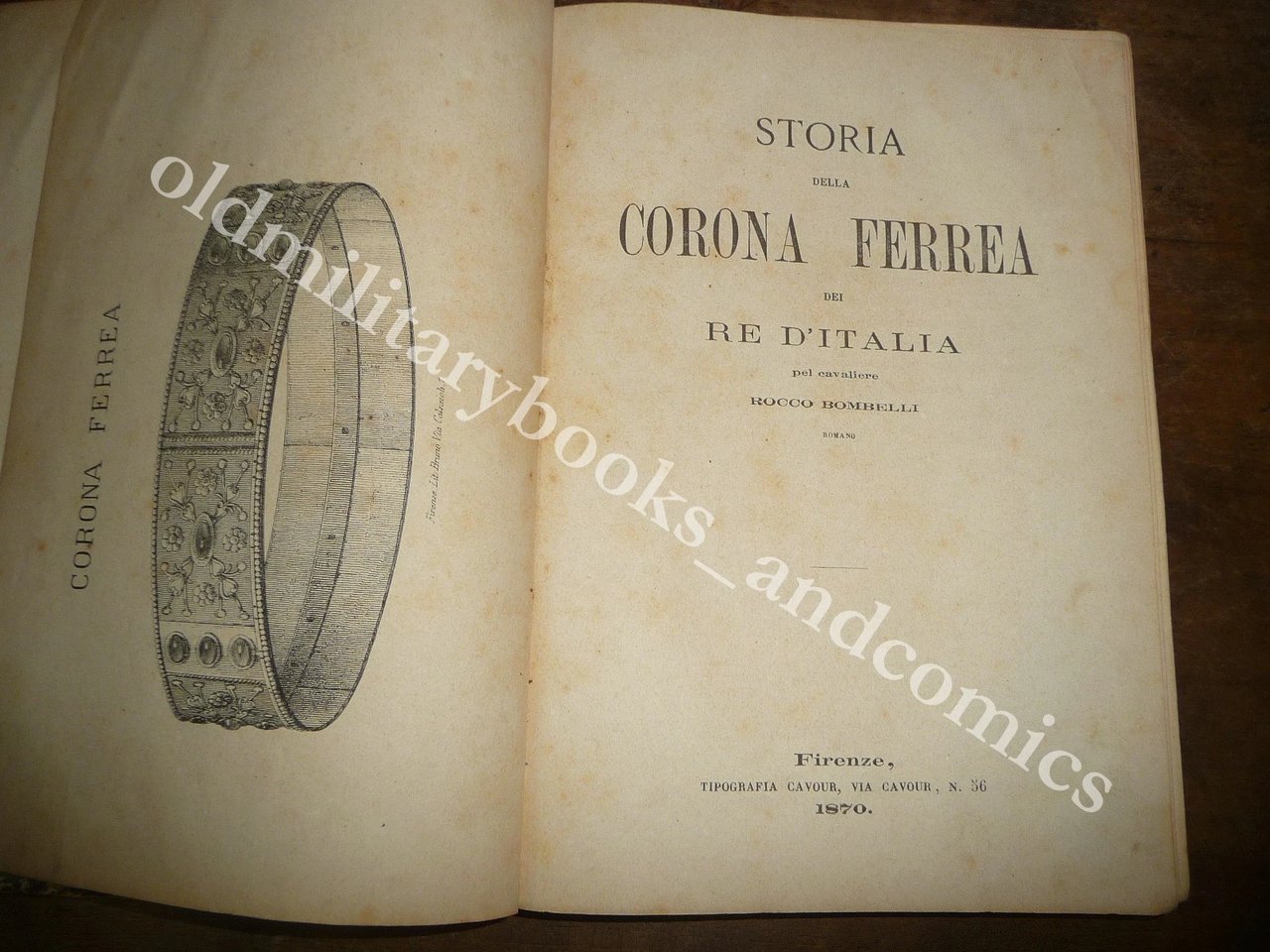 STORIA DELLA CORONA FERREA DEI RE D'ITALIA ROCCO BOMBELLI 1870