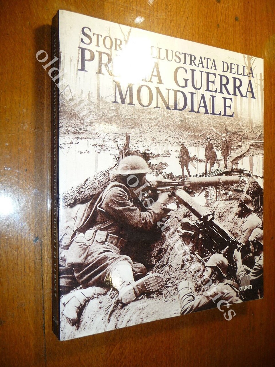 STORIA ILLUSTRATA DELLA PRIMA GUERRA MONDIALE AA.VV.