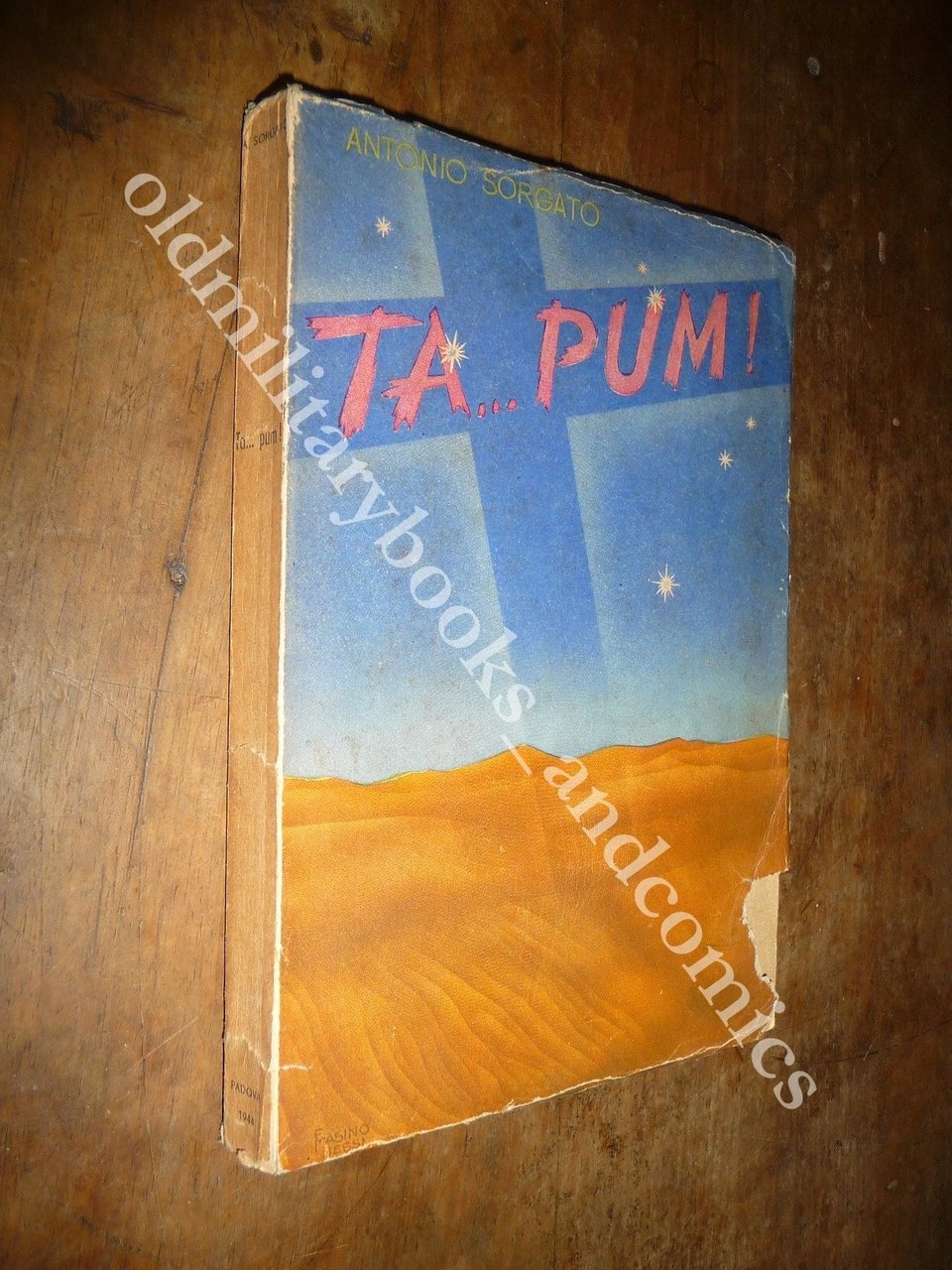 TA PUM EPISODI DI GUERRA E DI PRIGIONIA ANTONIO SORGATO