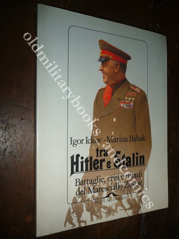 TRA HITLER E STALIN BATTAGLIE CRISI E TRIONFI DEL MARESCIALLO … | Immagine Gallery 1