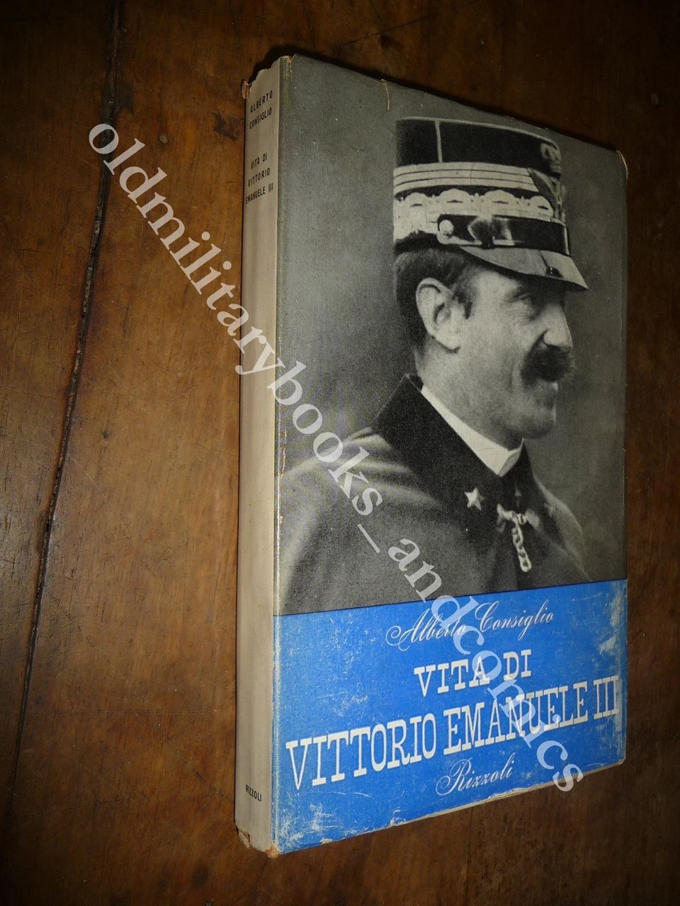 VITA DI VITTORIO EMANUELE III ALBERTO CONSIGLIO RIZZOLI 1950
